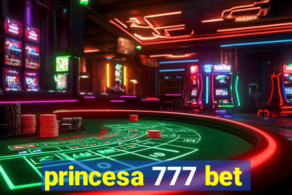 princesa 777 bet